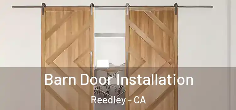  Barn Door Installation Reedley - CA