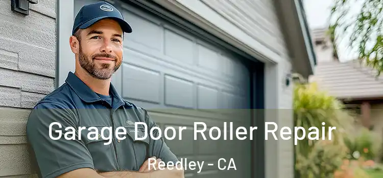  Garage Door Roller Repair Reedley - CA
