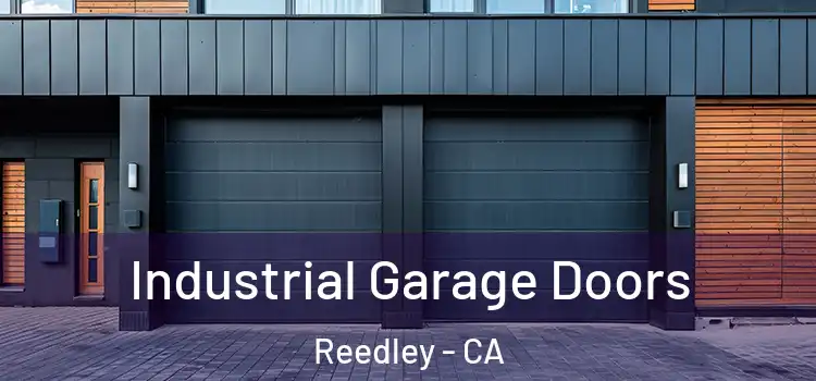  Industrial Garage Doors Reedley - CA